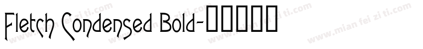 Fletch Condensed Bold字体转换